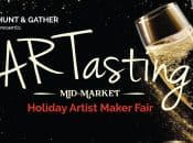"ARTasting" Holiday Artist Maker Fair + Lively Indoor Night Market (Downtown SF)