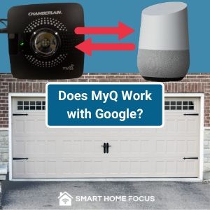 Does MyQ Work with Google Home Assistant