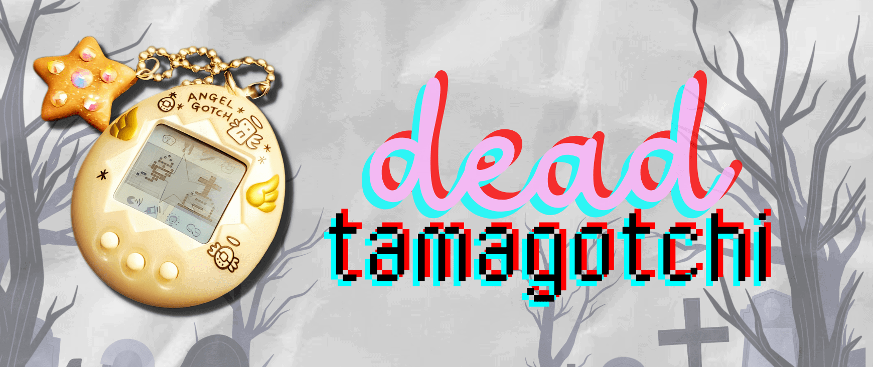 Dead Tamagotchi