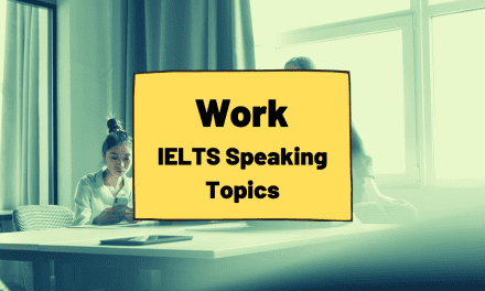 IELTS Speaking Topic: Work