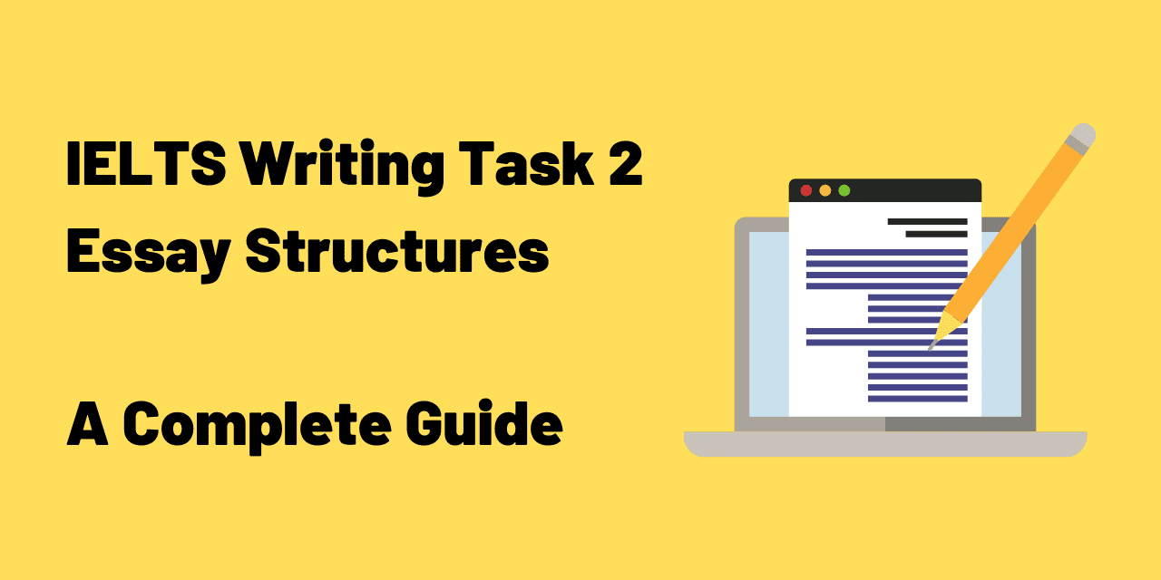 IELTS Writing Task 2 Essay Structures