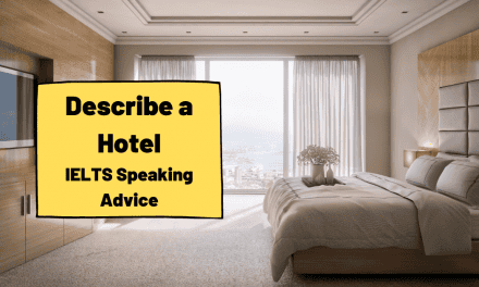 Describe a Hotel You Have Stayed In