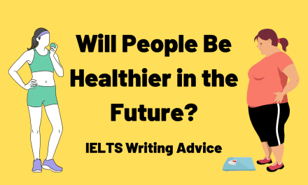 The Future of Health – IELTS Writing Task 2