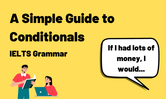 A Simple Guide to Conditionals [English Grammar]