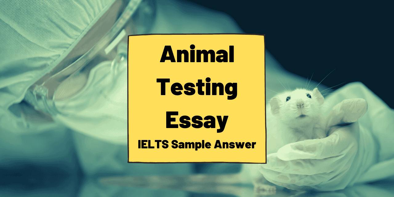 ielts essay about animal experiments