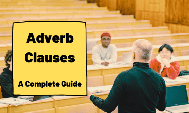 Adverb Clauses: A Comprehensive Guide
