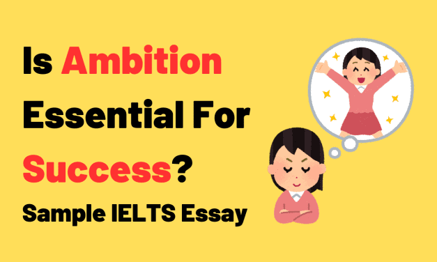 Ambition and Success: Sample IELTS Essay