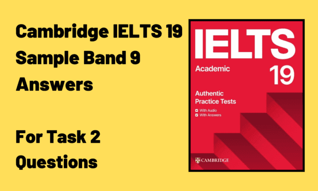 Cambridge IELTS 19 – Sample Answers