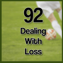 92 Dealing with Loss