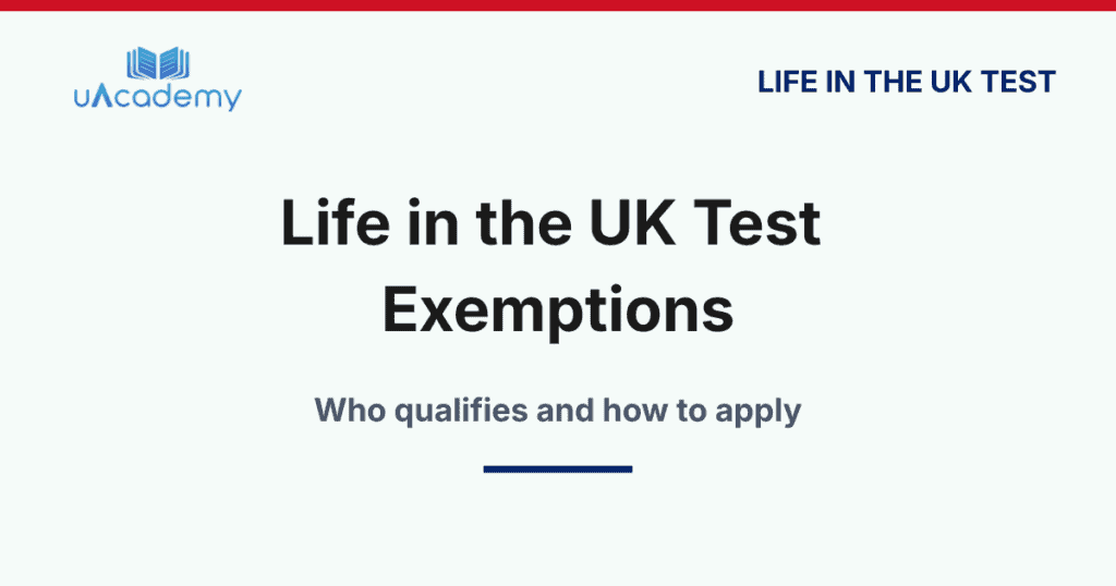 Life In The Uk Test Exemption 2026 - Uacademy