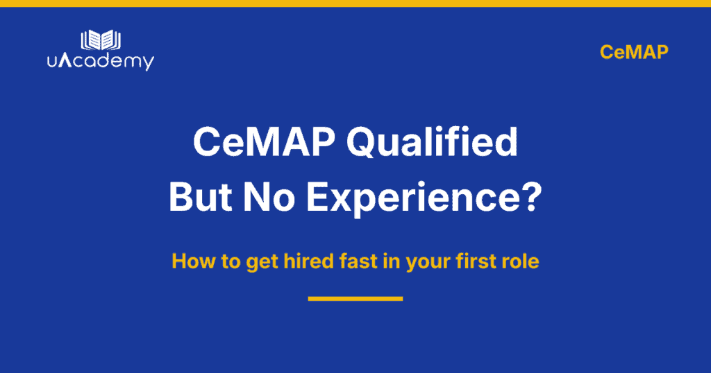 Cemap But No Experience 2026 - Uacademy