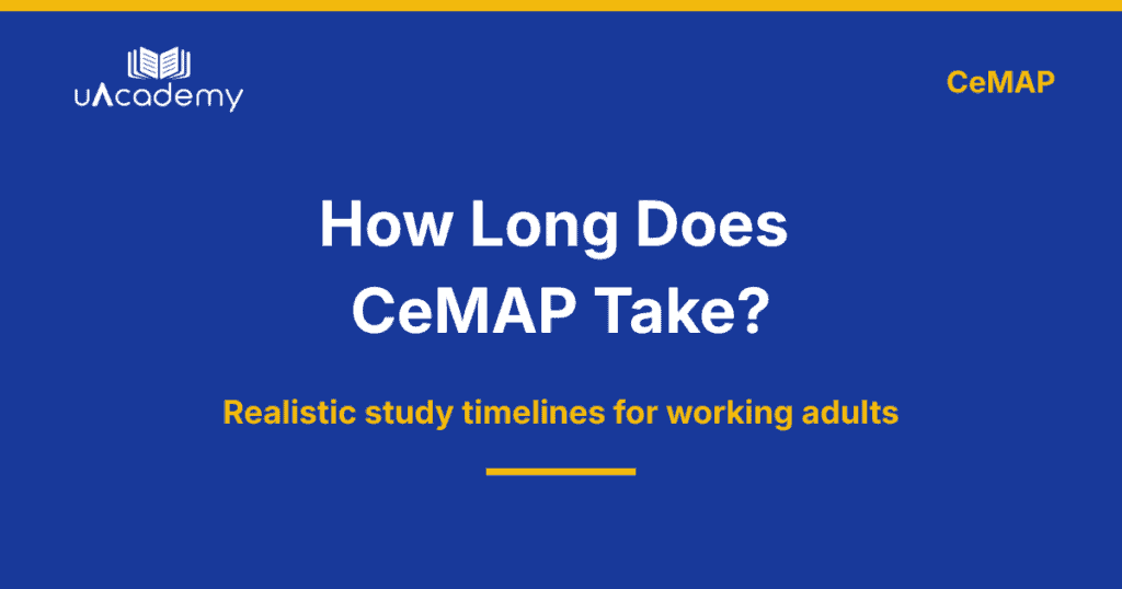 How Long To Get Cemap Qualified 2026 - Uacademy