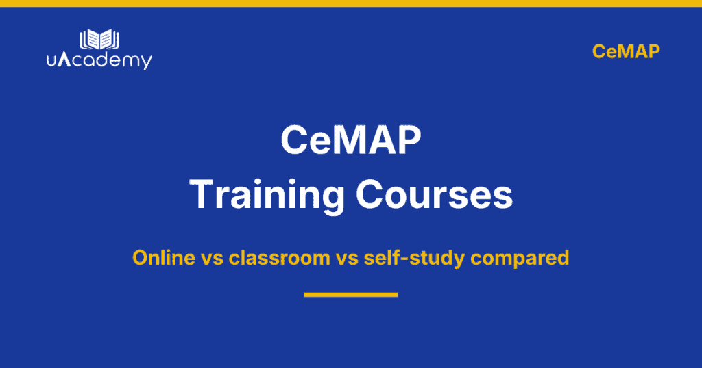 Cemap Courses Online Vs Classroom 2026 - Uacademy