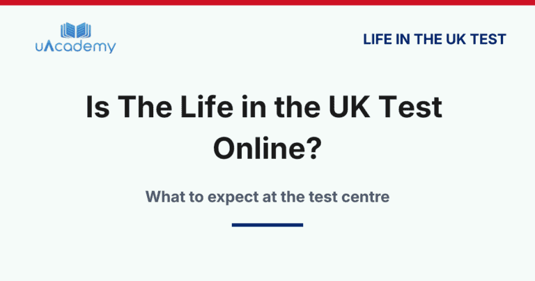 Life In The Uk Test Online — Is It Available? (And What To Expect At The Test Centre)