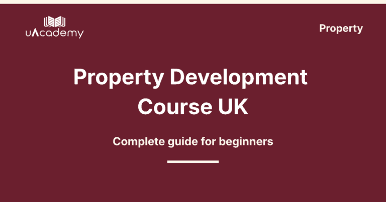 Property Development Course Uk: Beginner’S Guide