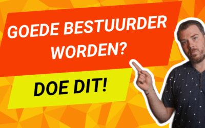 Goede bestuurder worden? Doe DIT!