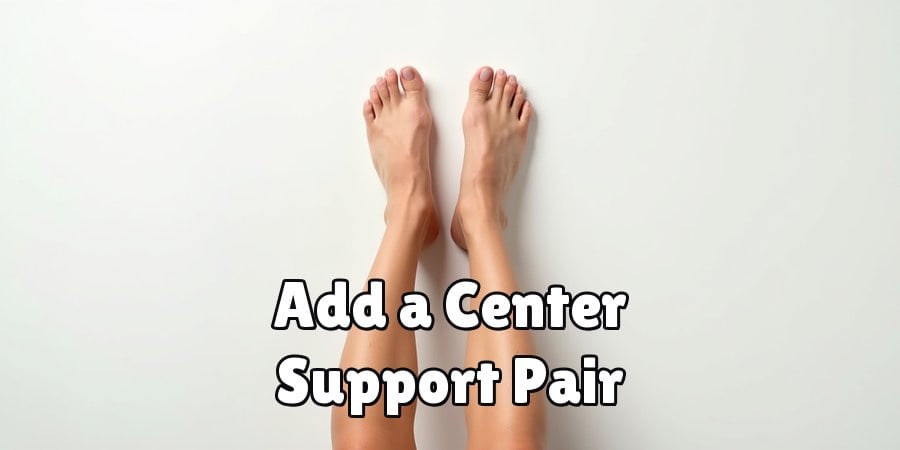 Add a Center Support Pair