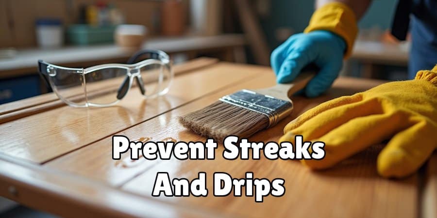 Prevent Streaks And Drips