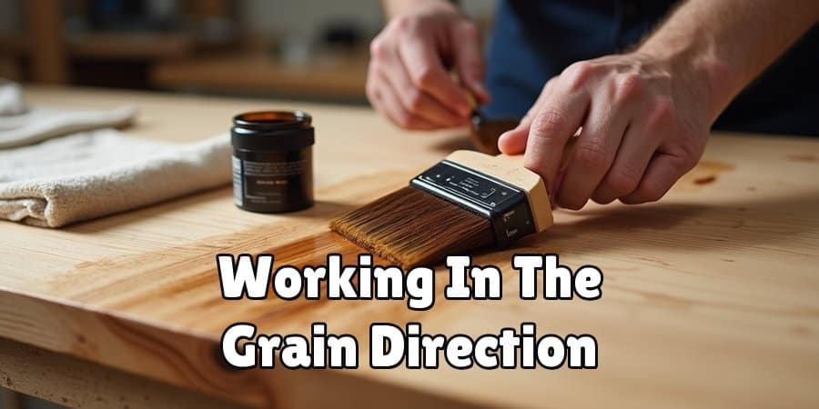 Working In The Grain Direction