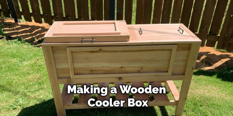 How to Make a Wooden Cooler Box | 10 Effective Methods (2026)