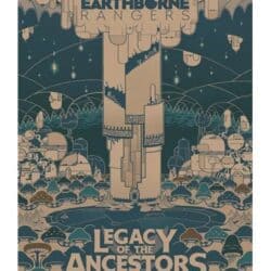 Earthborne Rangers: Legacy of the Ancestors