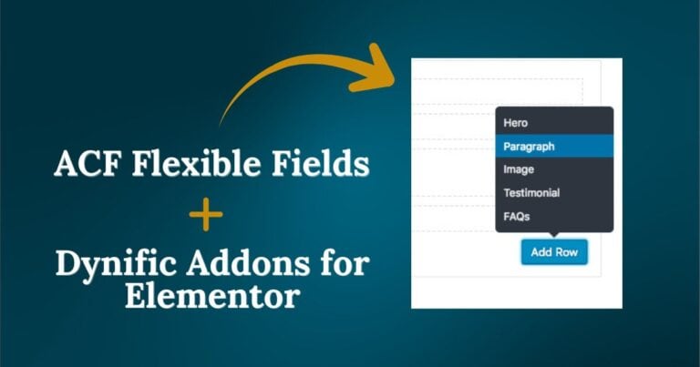 ACF Flexible Content Fields with Dynific Addons for Elementor