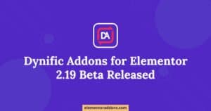 Dynific Addons For Elementor 2.19 released
