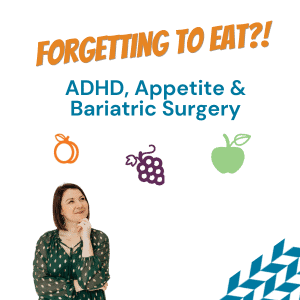 graphic Forgetting to Eat: ADHD, Appetite and Bariatric Surgery