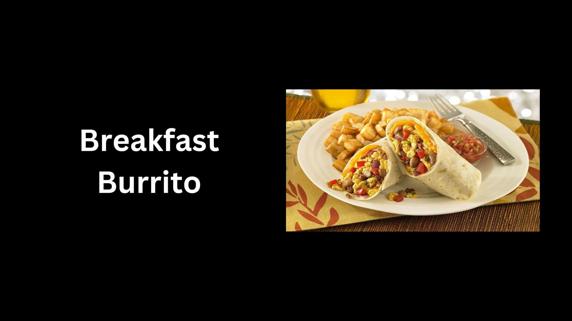 Breakfast Burrito