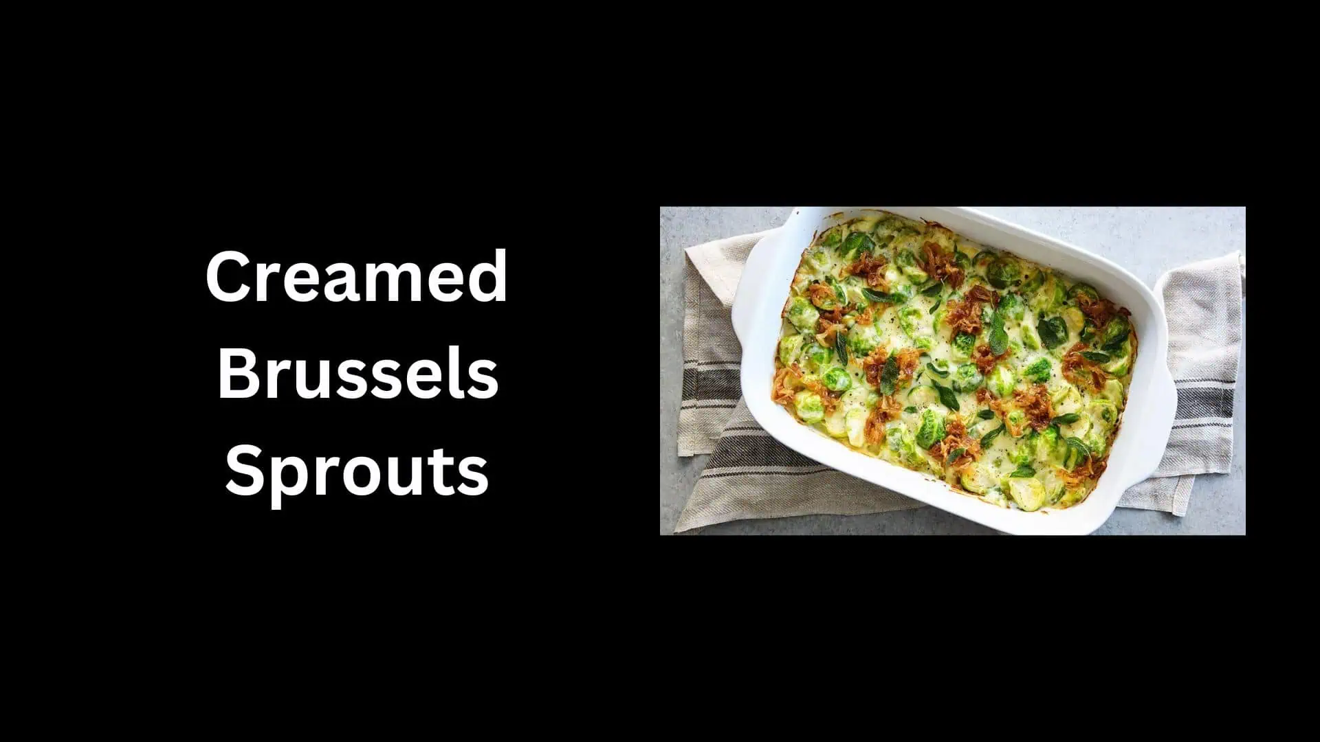 Creamed Brussels Sprouts