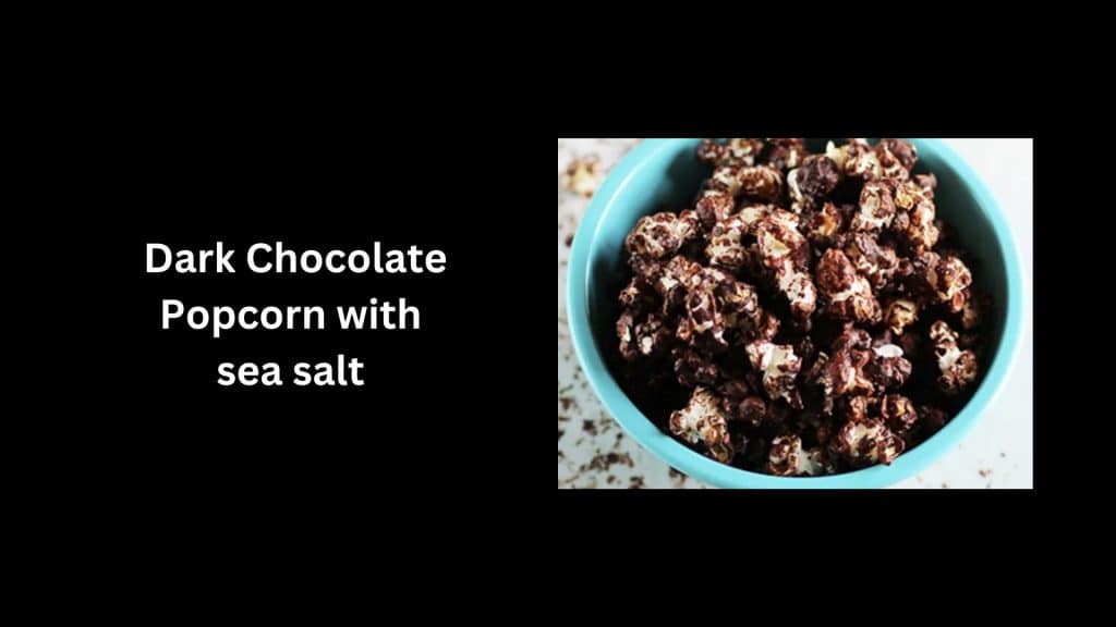 Dark-Chocolate-Popcorn-with-sea-salt