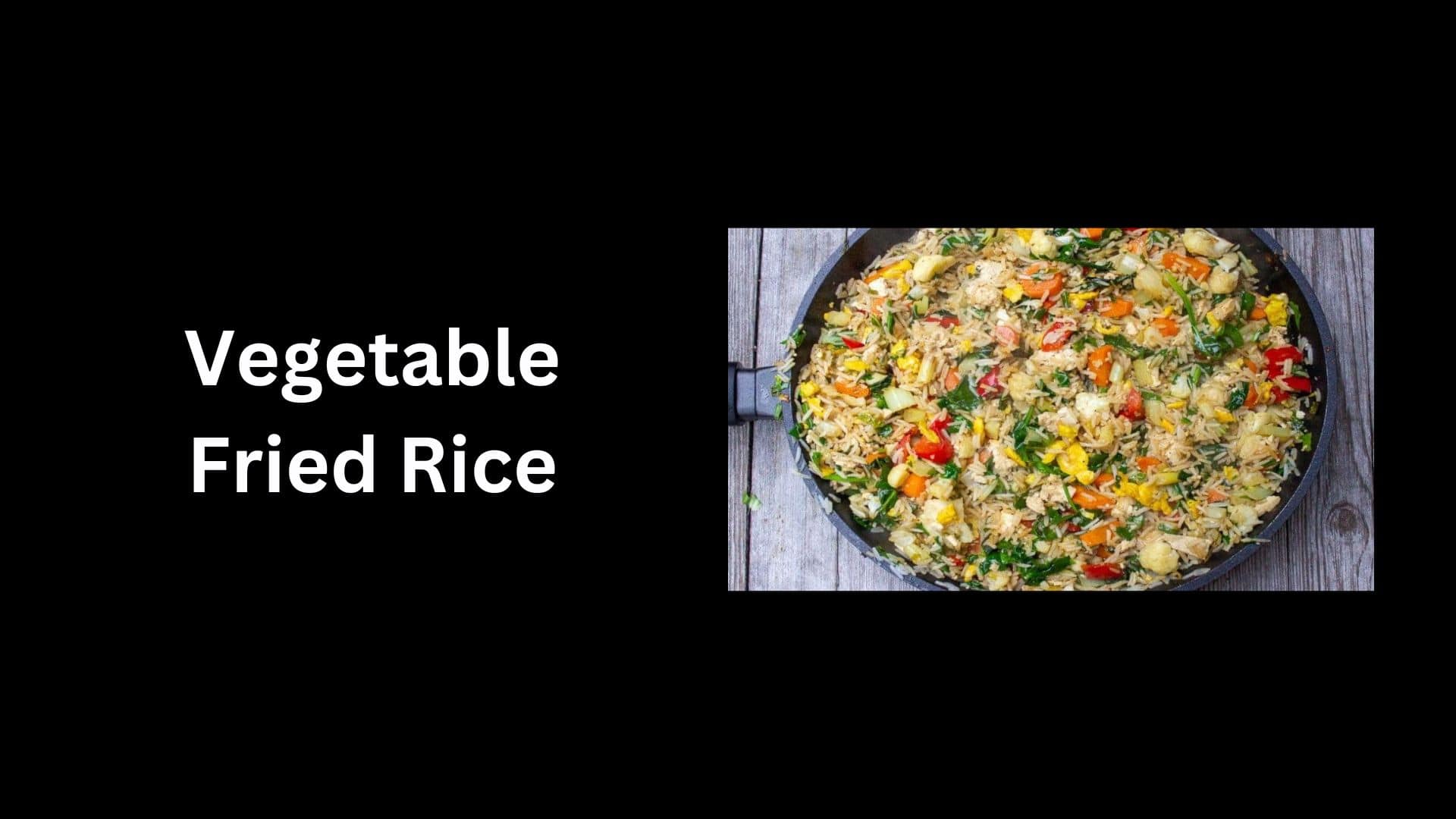 Vegetable fried rice