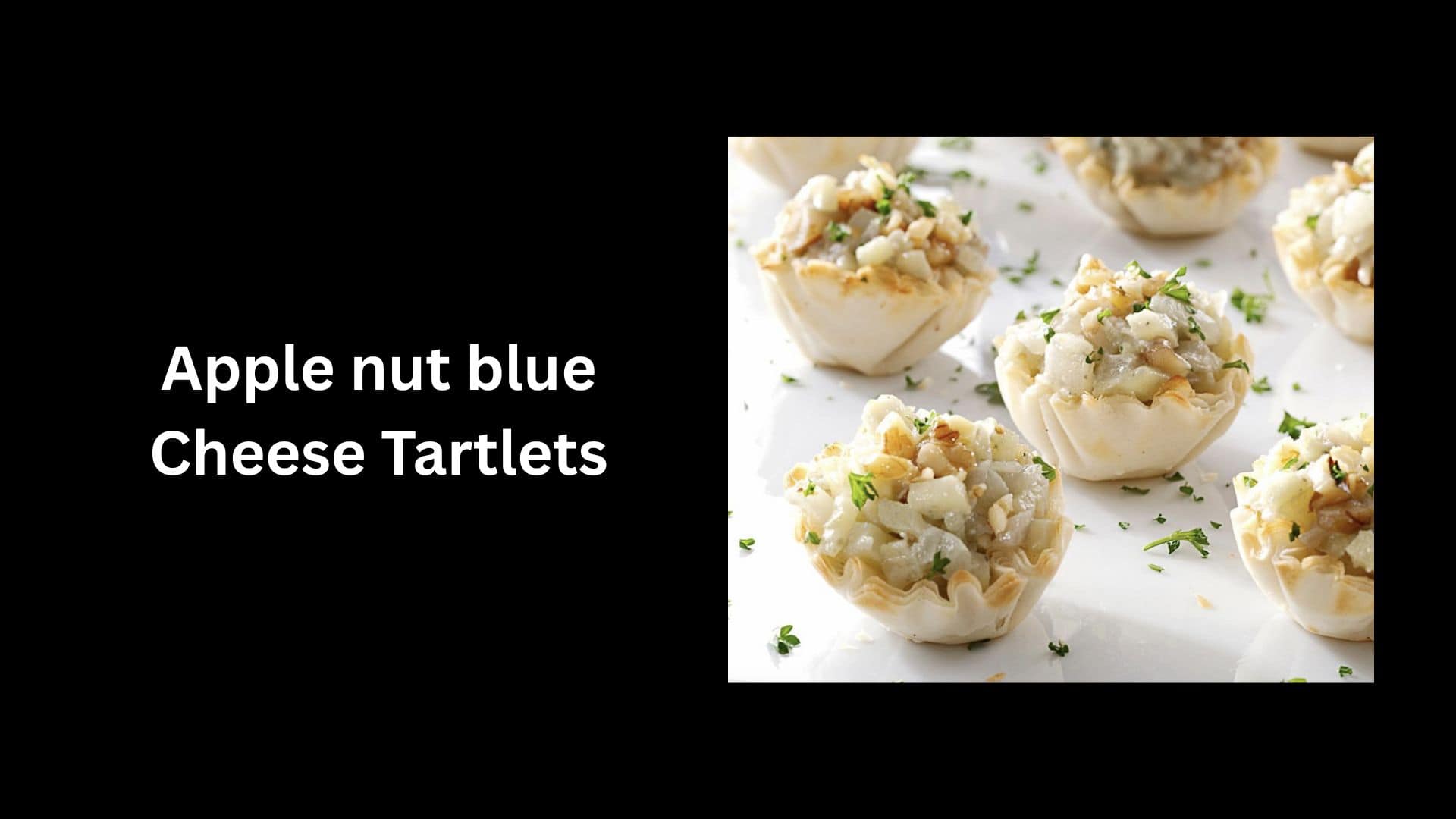 Apple nut blue Cheese Tartlets