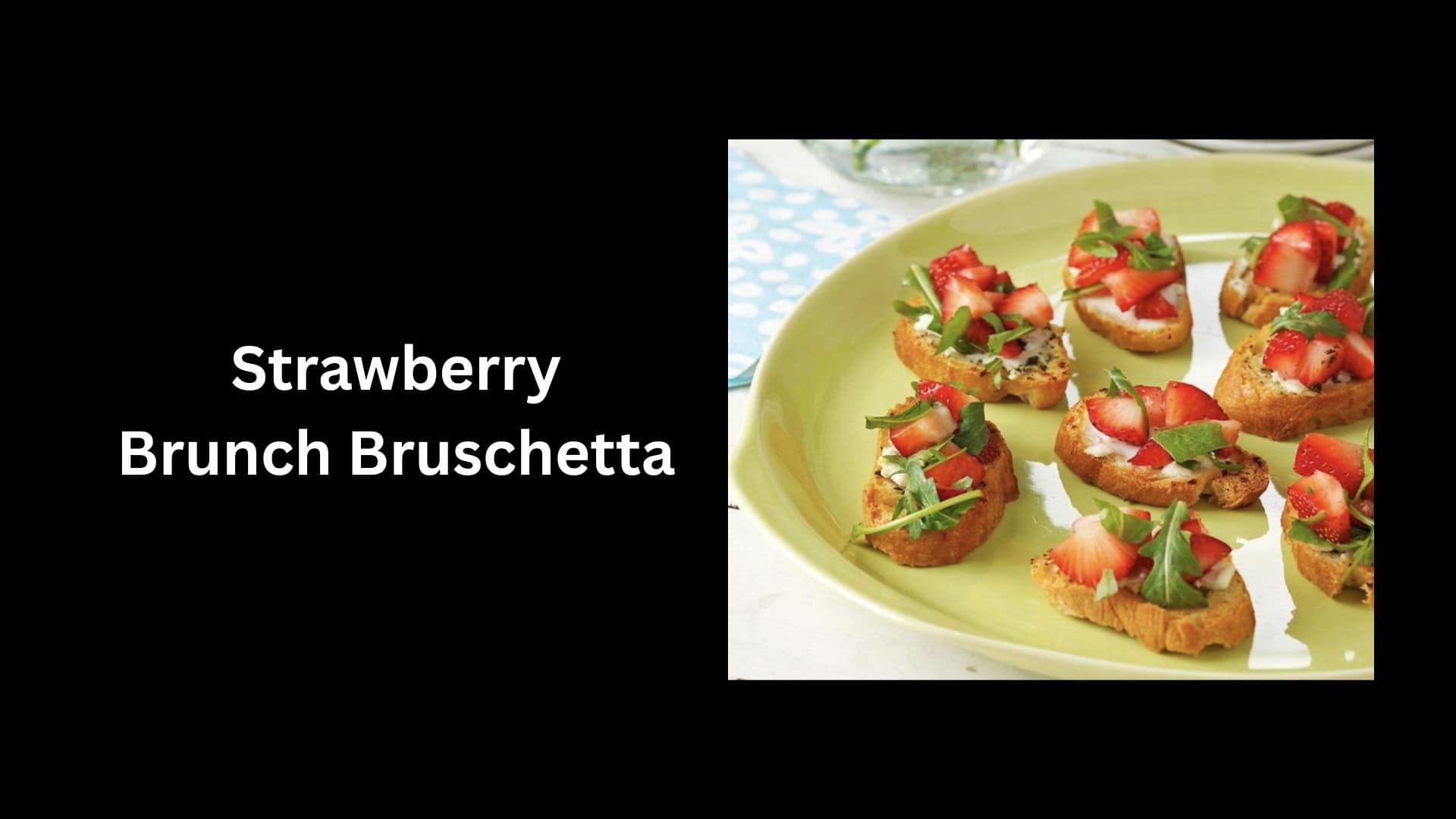 Strawberry Brunch Bruschetta