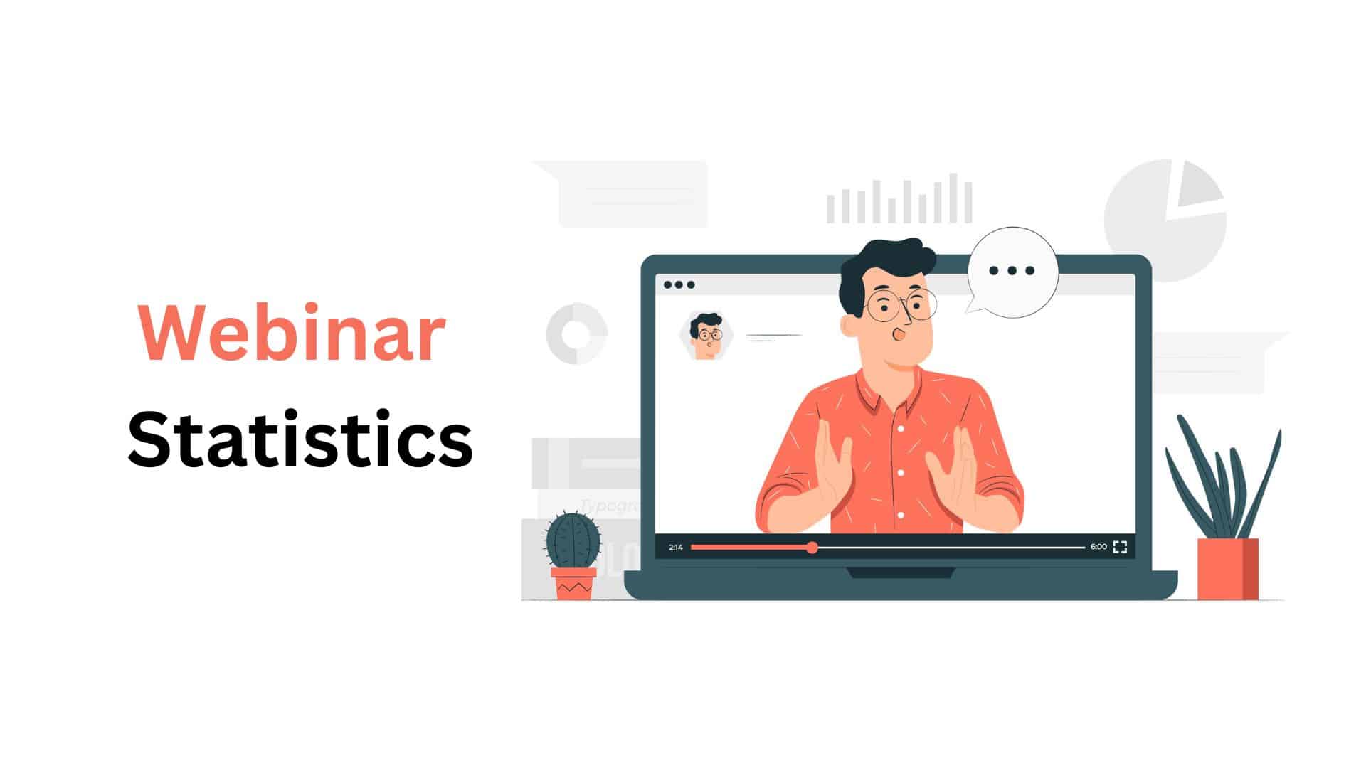 Webinar Statistics By Marketing, Usage And Facts (2025)