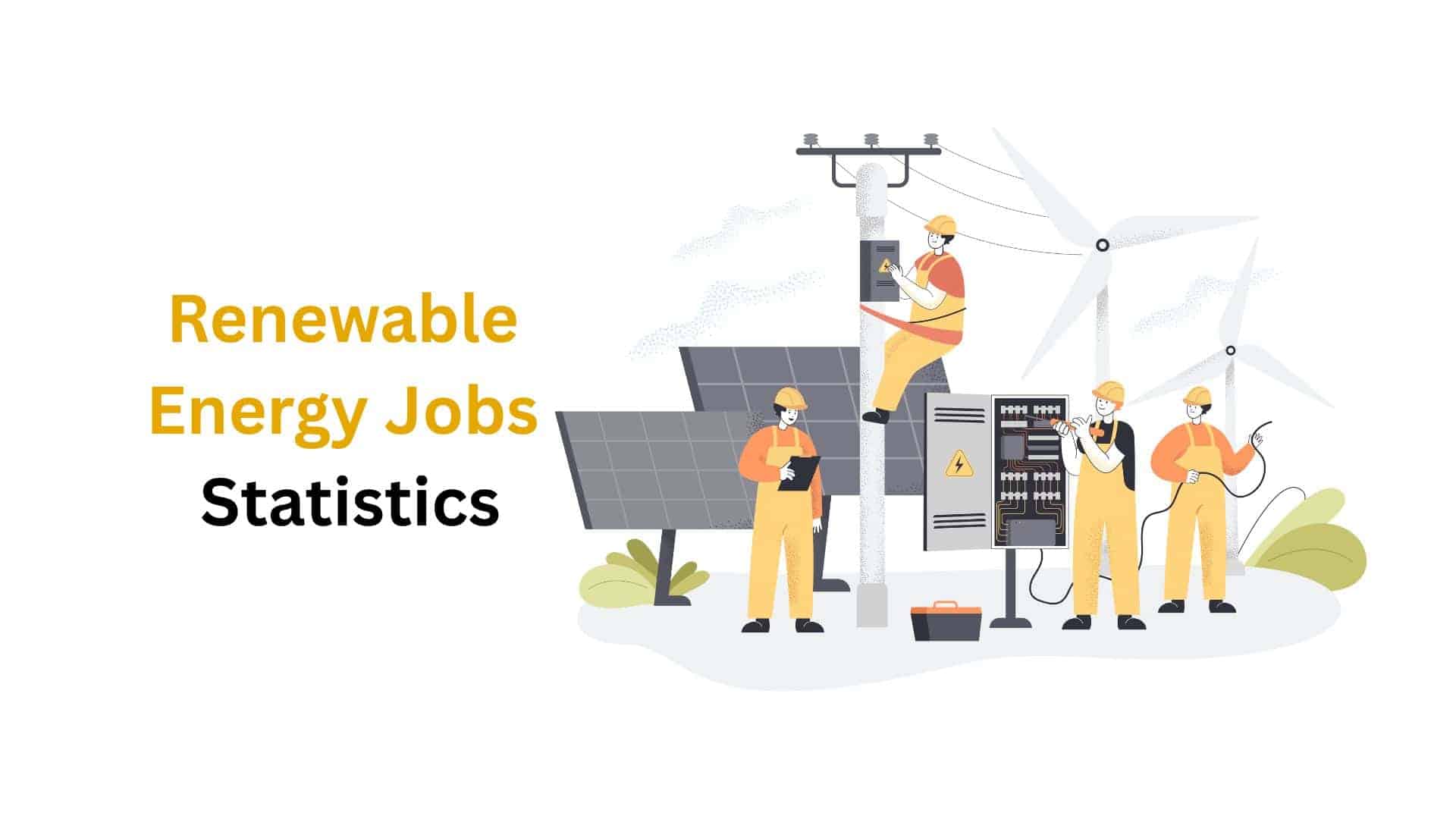 Renewable Energy Jobs Statistics By Region, Employees, Sector And Trends (2025)