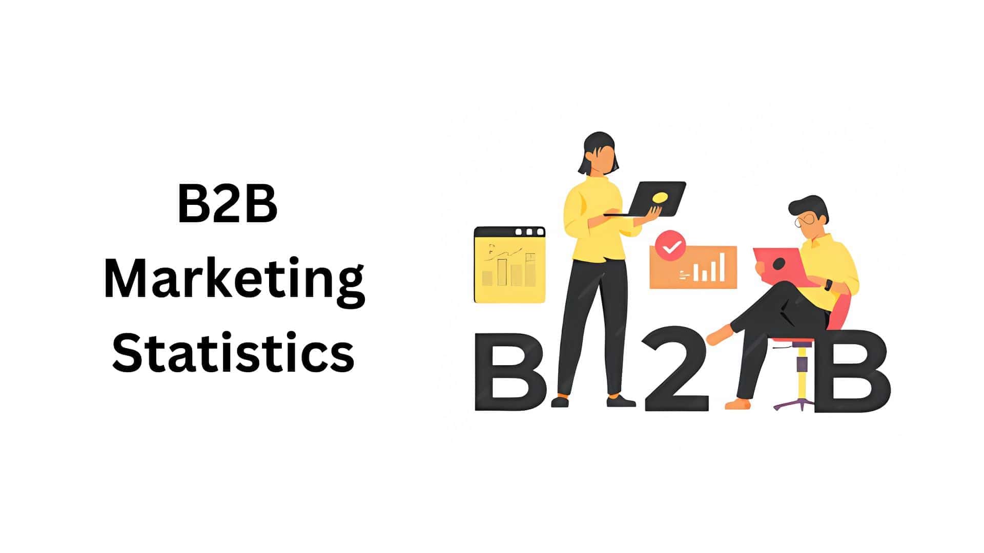 B2B Marketing Statistics By Spending, Priority, Budget And Facts (2025)