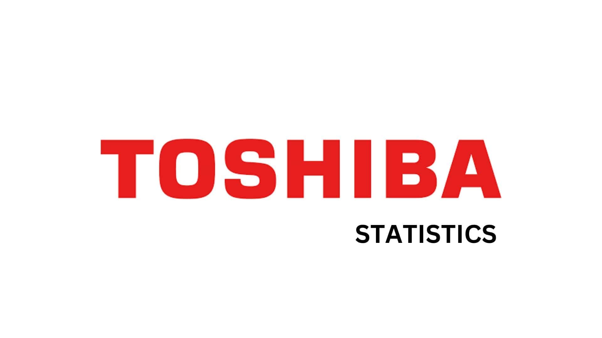 Toshiba Statistics By Financial Performance, Profitability, Market Position And Vision