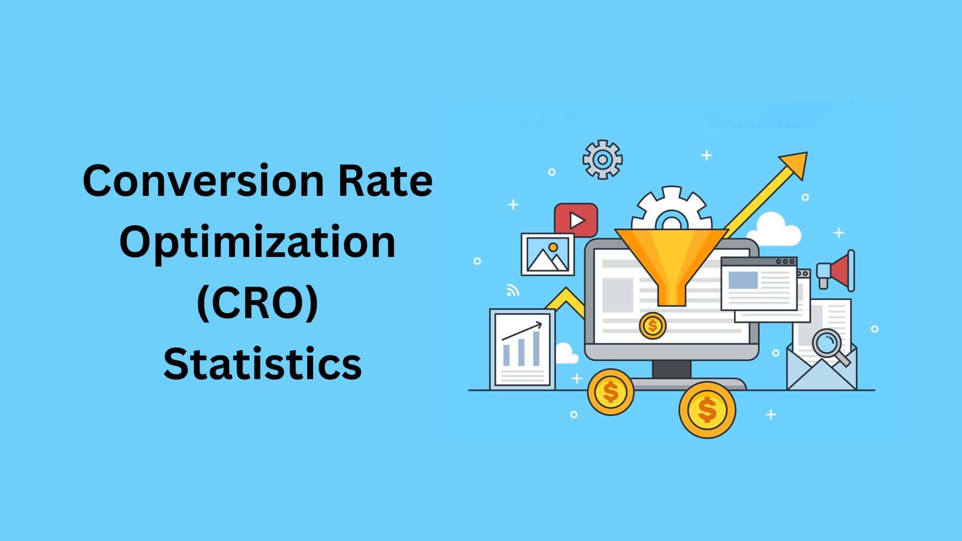 Conversion Rate Optimization (CRO) Statistics And Facts (2025)