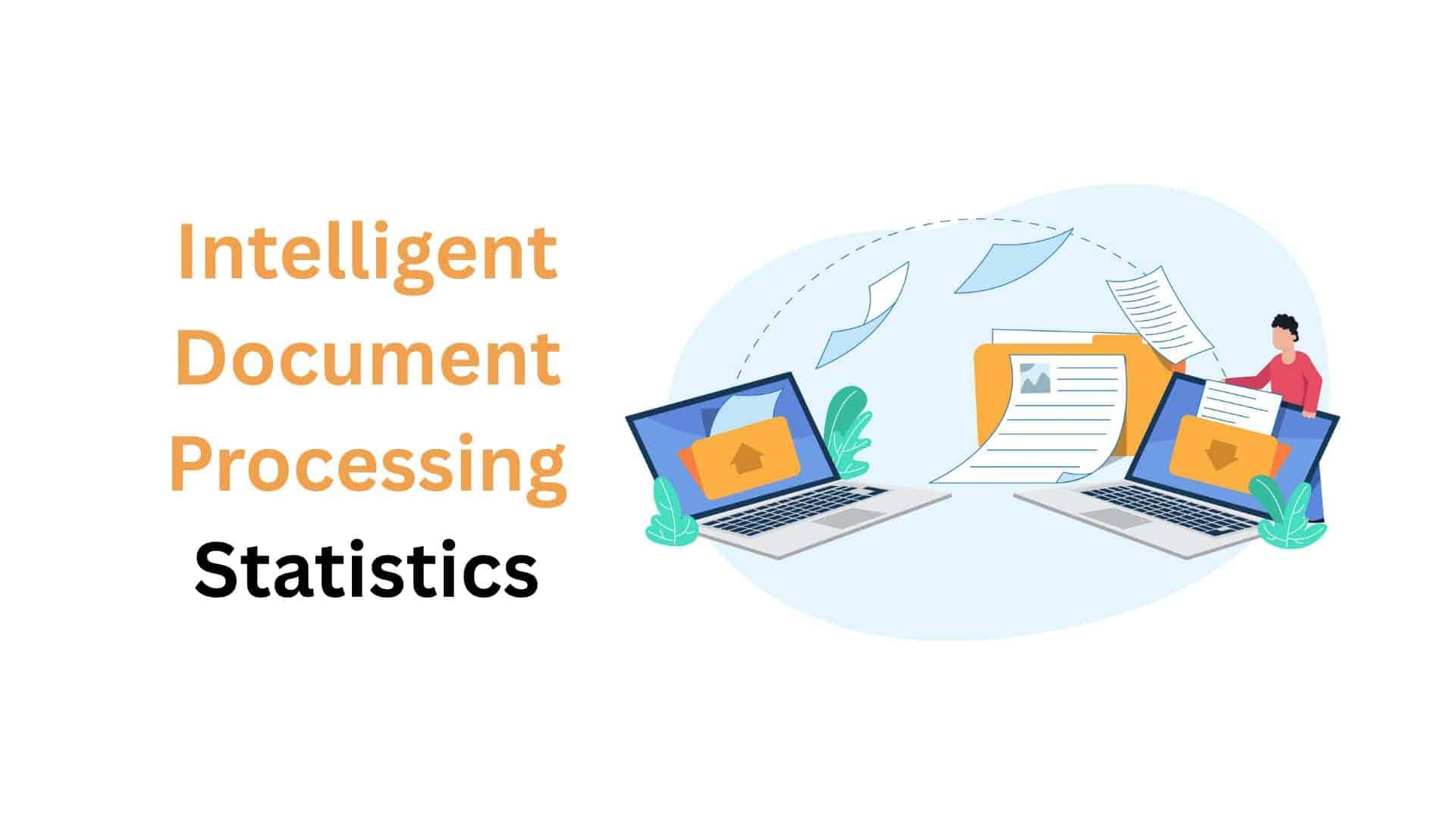 Intelligent Document Processing Statistics And Facts (2025)