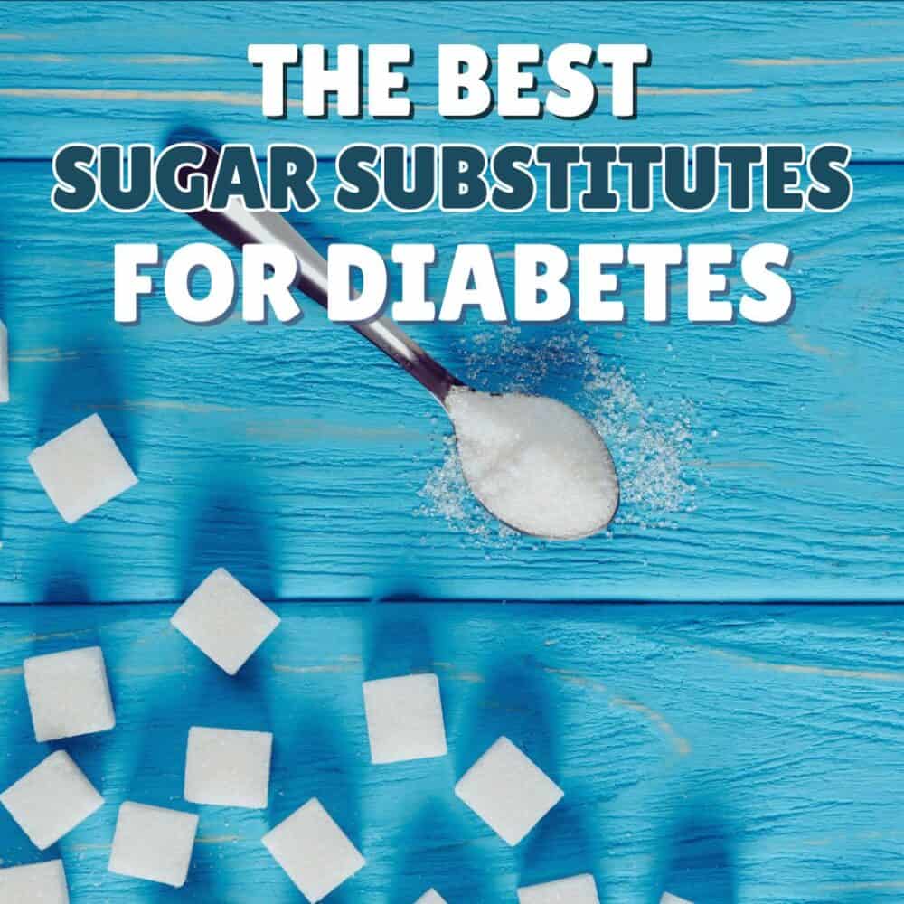a spoon with sugar surrounded by sugar cubes on a blue blackground with the title the best sugar substitute for diabetes