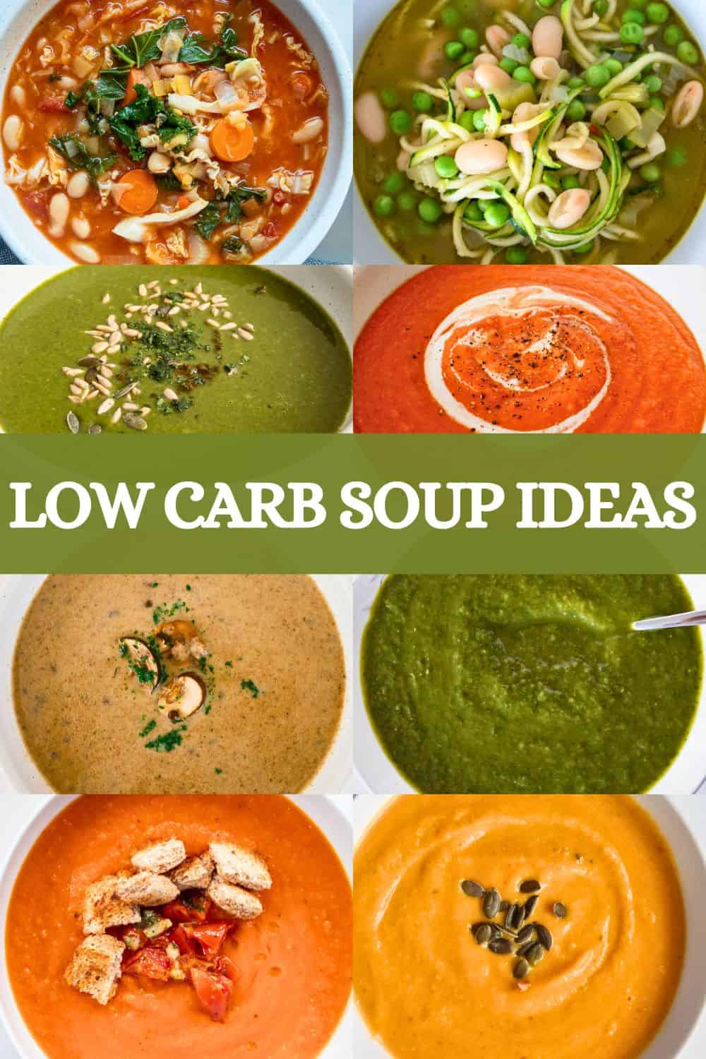 images of different wholesome soups from chunky vegetable, muchroom, tomato and sqaush soups with the heading low carb soup ideas