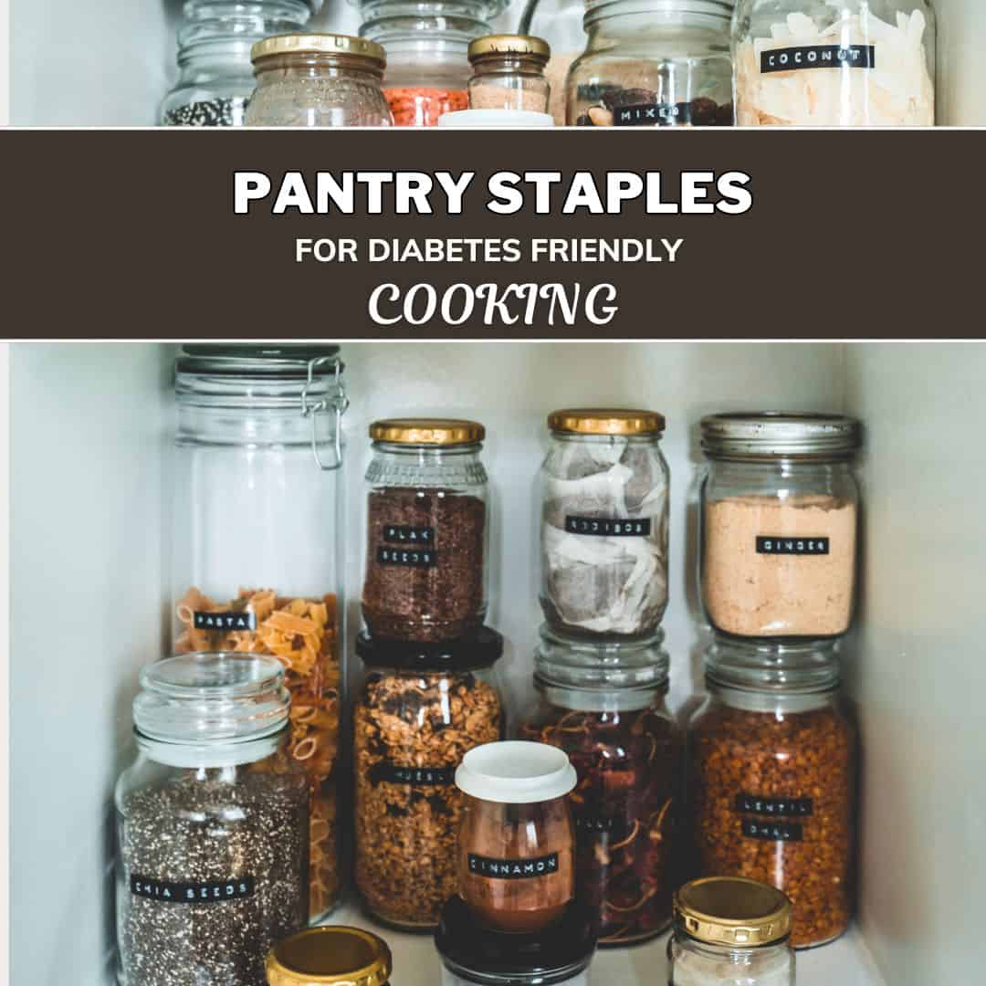 10 Pantry Staples for Diabetes-Friendly Cooking