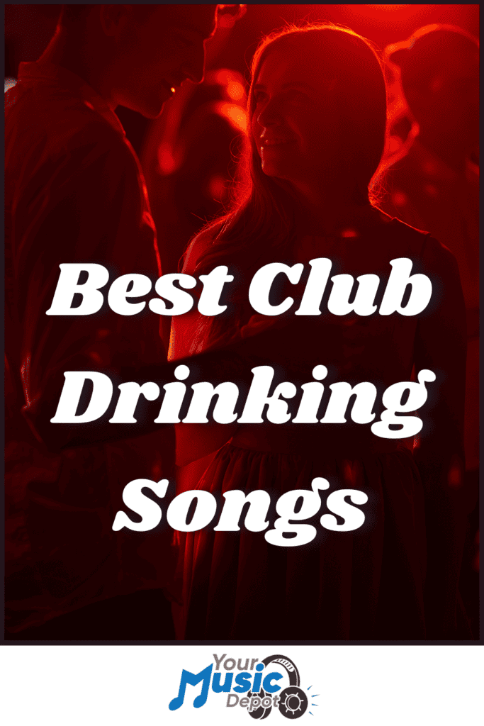 Two people in a dimly lit club with red lighting, overlaid text reads "Best Songs about Drinking" and "Your Music Depot" logo at the bottom.