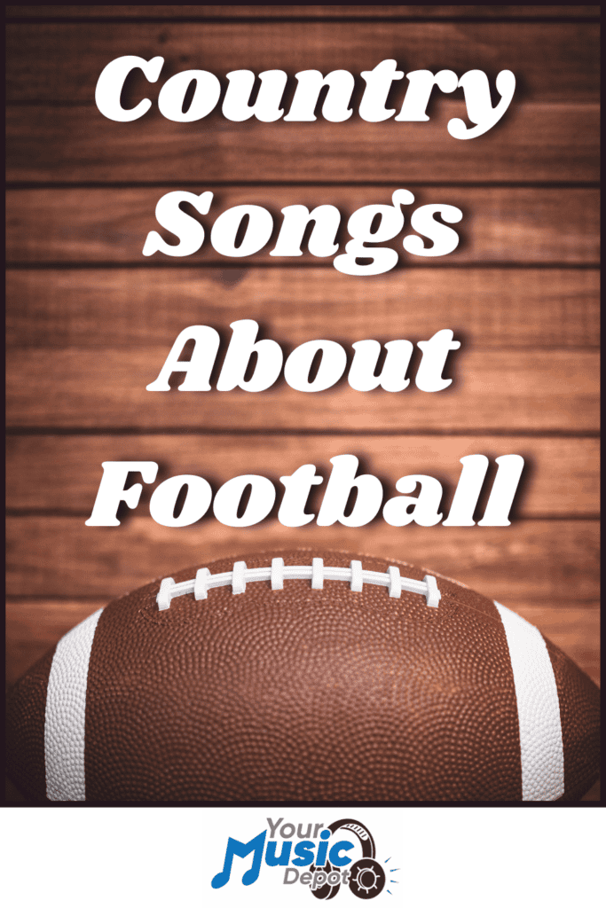 A football on a wooden surface with the text "Country Songs About Football" above, highlighting classic Football Songs, and a "Your Music Depot" logo at the bottom.
