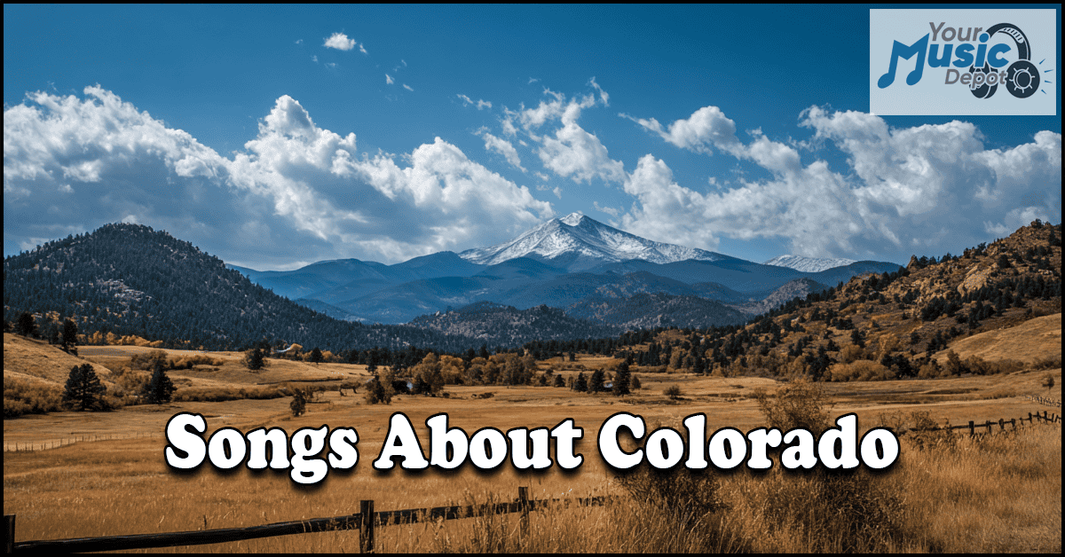 A scenic landscape of mountains and fields under a partly cloudy sky with the text "Songs About Colorado" celebrates Colorado music, featuring a "Your Music Depot" logo in the corner.