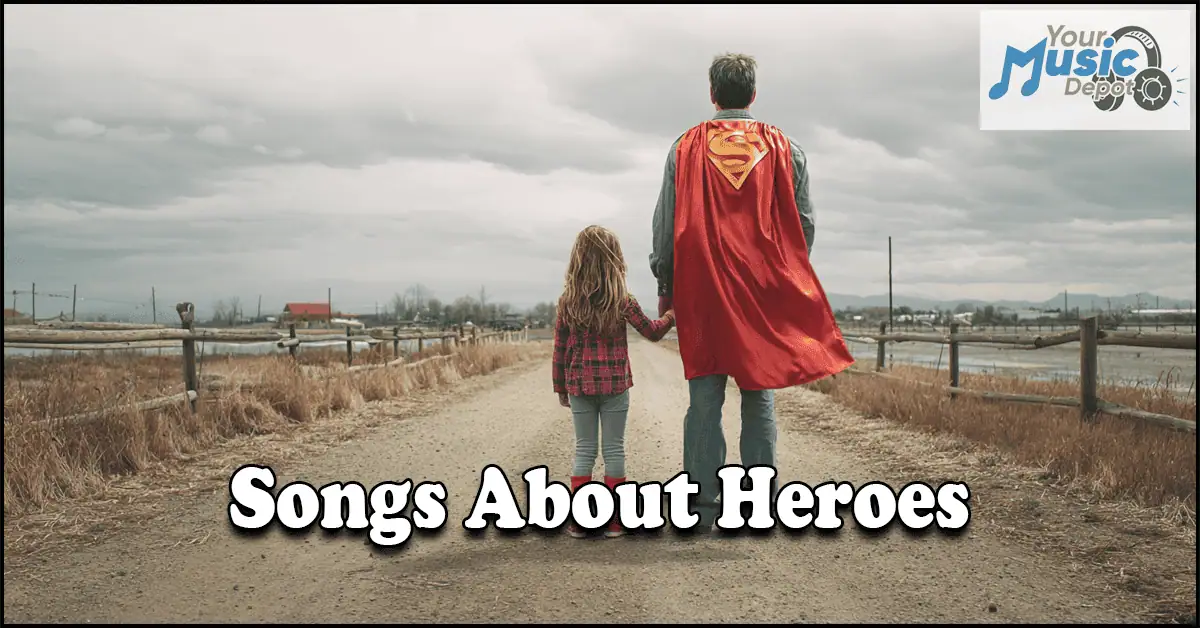 Read more about the article Songs About Heroes: The Greatest Anthems and Tributes Ever Written