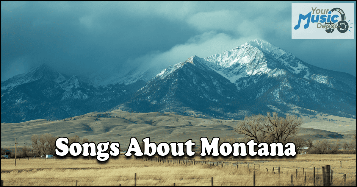 Snow-capped mountains and open plains under a cloudy sky with the text "Songs About Montana" and a "Your Music Depot" logo, evoking the spirit of Montana folk songs and local music traditions.
