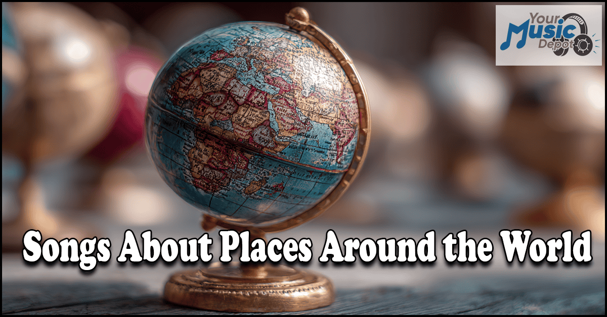 Read more about the article Songs About Places Around The World: Global Music Travel Guide