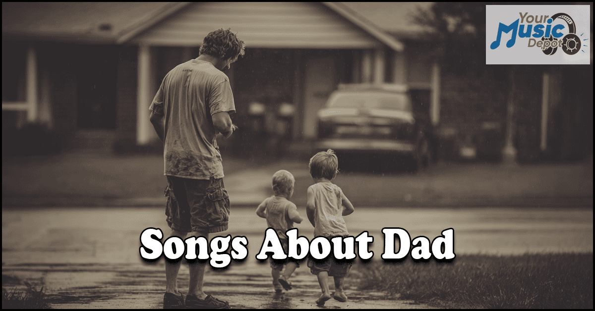 A man and two young children walk hand in hand on a wet street in a suburban neighborhood. The text "Songs About Dad" highlights heartwarming memories, with the Your Music Depot logo in the corner.
